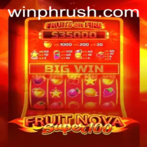 FruitNovaSuper100: A Fresh Twist on Classic Slot Gaming